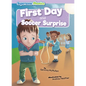 First Day & Soccer Surprise - Library Binding