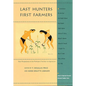 Last Hunters, First Farmers: New Perspectives on the Prehistoric Transition to Agriculture - Paperback