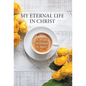 My Eternal Life in Christ: A 30 day devotional by Meli.C - Hardcover