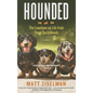 Hounded: The Lowdown on Life from Three Dachshunds - Paperback