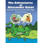 The Adventures of Alexander Gator: Book One: Alexander and the Little People - Hardcover