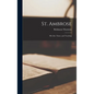St. Ambrose: His Life, Times, and Teaching - Hardcover