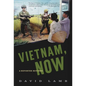 Vietnam, Now: A Reporter Returns - Paperback