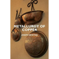 Metallurgy of Copper - Paperback