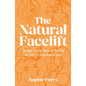 The Natural Facelift: Sculpt Your Face at Home in Just 5 Minutes a Day - Hardcover