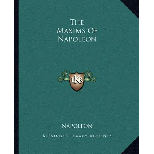 The Maxims Of Napoleon - Paperback