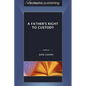 A Father's Right to Custody - Paperback