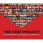 The Debt Project: 99 Portraits Across America - Hardcover