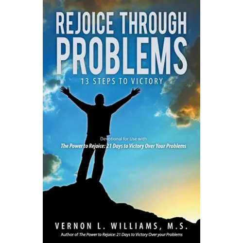 Rejoice Through Problems: 13 Steps to Victory - Paperback