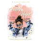 Dear Fearless Mujer, You Were Created for More: A Journey to Healing, Letting Go, & Finding Purpose - Paperback