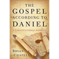 The Gospel According to Daniel: A Christ-Centered Approach - Paperback