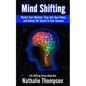 Mind Shifting: Master Your Mindset, Step Into Your Power, and Unlock the Secret to Your Success - Paperback