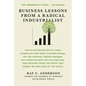 Business Lessons from a Radical Industrialist: How a CEO Doubled Earnings, Inspired Employees and Created Innovation from One Simple Idea - Paperback