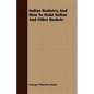 Indian Basketry, And How To Make Indian And Other Baskets - Paperback
