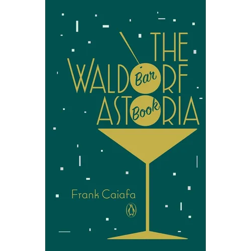 The Waldorf Astoria Bar Book - Hardcover