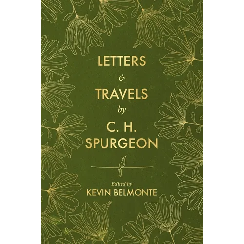 Letters and Travels by C. H. Spurgeon - Hardcover