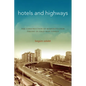 Hotels and Highways: The Construction of Modernization Theory in Cold War Turkey - Paperback