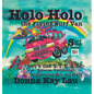 Holo Holo the Flying Surf Van: Let's Use S.T.E.A.M. Science, Technology, Engineering, and Math - Hardcover