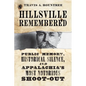 Hillsville Remembered: Public Memory, Historical Silence, and Appalachia's Most Notorious Shoot-Out - Hardcover