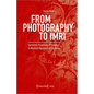 From Photography to Fmri: Epistemic Functions of Images in Medical Research on Hysteria - Paperback