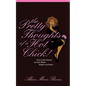 The Pretty Thoughts of a Hot Chick!: Foxy Little Notions for Our Minds, Bodies, and Souls! - Paperback