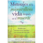 Mensajes de la Maravillosa Vida Despues de la Muerte - Hardcover