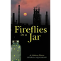 Fireflies in a Jar: A Milltown Reverie - Paperback