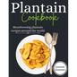 Plantain cookbook: Mouthwering plantain recipes around the world - Paperback