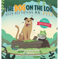 The Dog on the Log with His Friend Mr Frog - Hardcover