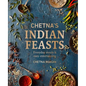 Chetna's Indian Feasts: Everyday Meals and Easy Entertaining - Hardcover