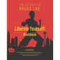 Liberate Yourself!: How to Think Like Bruce Lee Workbook - Paperback