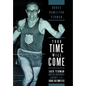 Your Time Will Come: Jack Yerman and His Incredible Journey to the 1960 Olympics - Hardcover