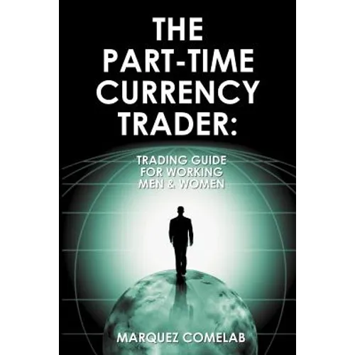 The Part-Time Currency Trader - Paperback