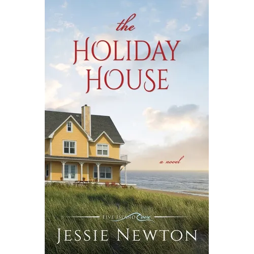 The Holiday House: A Sweet Romantic Women's Fiction Novel - Paperback
