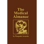 The Medical Almanac: A Calendar of Dates of Significance to the Profession of Medicine, Including Fascinating Illustrations, Medical Milestones, Dates - Hardcover