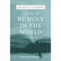 Called to be Holy in the World - Paperback