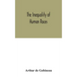 The inequality of human races - Hardcover