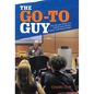 The Go-To Guy: The Life and Times of a Detroit-Area Mover, Shaker, and Peacemaker - Hardcover