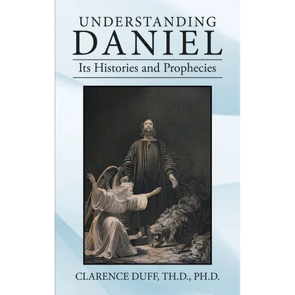 Understanding Daniel Its Histories and Prophecies - Hardcover