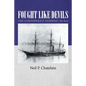 Fought Like Devils: The Confederate Gunboat McRae - Paperback