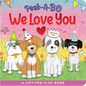 Peek-A-Bo! We Love You (a Lift-The-Flap Board Book) - Board Book