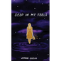 Deep in My Feels - Paperback