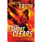 When the Smoke Clears - Paperback