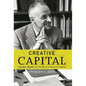 Creative Capital: Georges Doriot and the Birth of Venture Capital - Hardcover