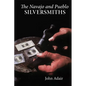 The Navajo and Pueblo Silversmiths: Volume 25 - Paperback