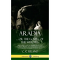 Aradia...or the Gospel of the Witches: The Founding Book of Modern Witchcraft, Containing History, Traditions, Dianic Goddesses and Folklore and Magic - Hardcover