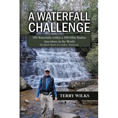 A Waterfall Challenge: My Quest Starts in Loudon, Tennessee - Paperback