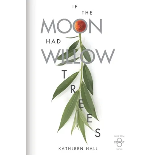 If the Moon Had Willow Trees - Paperback