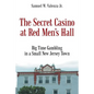 The Secret Casino at Red Men's Hall - Paperback