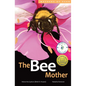 The Bee Mother - Hardcover